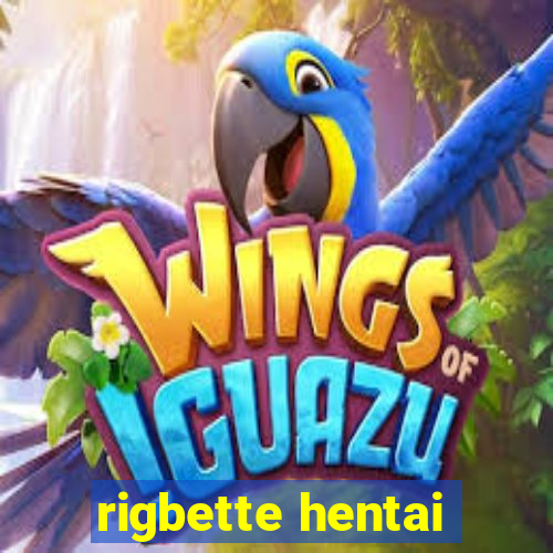 rigbette hentai